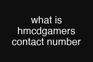 what is hmcdgamers contact number